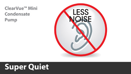 ClearVue™ Mini is nearly inaudible. The sound rating is significantly less than 20 dB. You literally can hardly hear the pump run. This quiet operation allows maximum installation flexibility, as you can place the pump right in the room with the wall cassette.